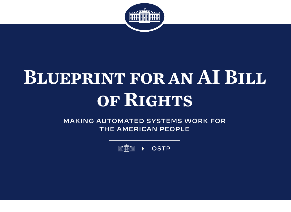 “Blueprint For An AI Bill Of Rights: Making Automated Systems Work For ...